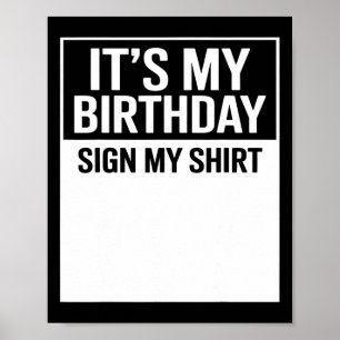 Het is mijn verjaardagsteken Mijn shirt Grappige m Poster