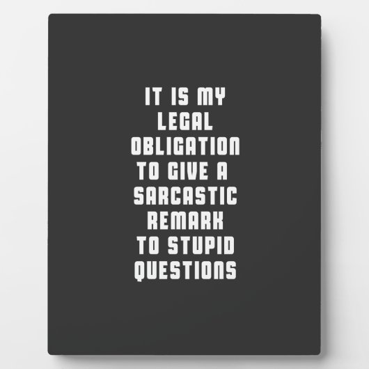 Het is mijn wettelijke verplichting om sarcastisch fotoplaat (Voorkant)