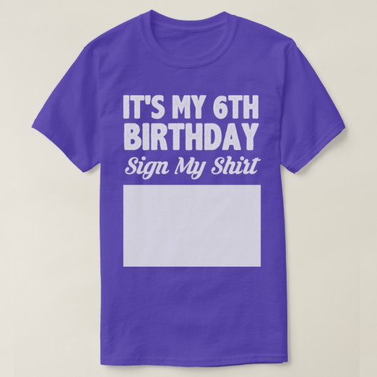 Het is mijn zesde verjaardag en teken mijn shirt (Design voorkant)