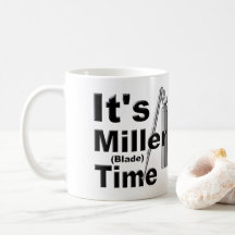 Het is Miller Blade Time | Funny, Novelty