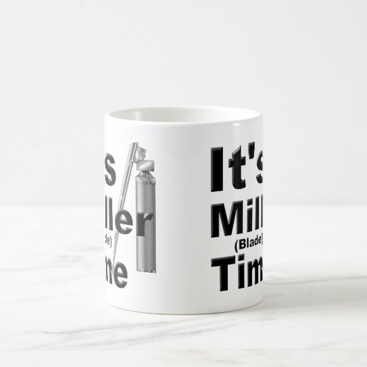 Het is Miller Blade Time | Funny, Novelty Koffiemok (Center)