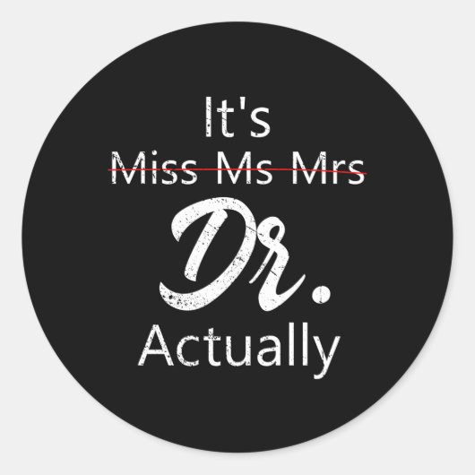 Het is Miss Mrs Dr. Doctor Appreciation Ronde Sticker (Voorkant)