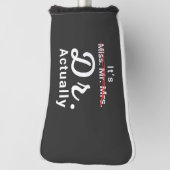 Het is Miss Mrs. Dr. Eigenlijk Doctor Afstuderen. Golfheadcover