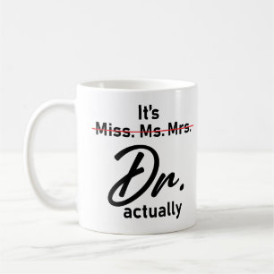 Het is Miss Mrs. Dr. Eigenlijk Funny humor meme Koffiemok