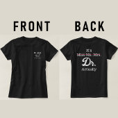 Het is Miss Mrs. Dr. Eigenlijk Funny humor meme T-shirt