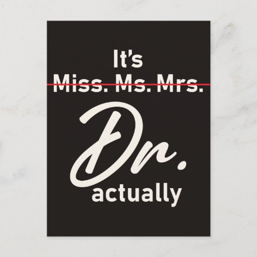Het is Miss Mrs Dr. Eigenlijk grappig Afstuderen Briefkaart (Voorkant)