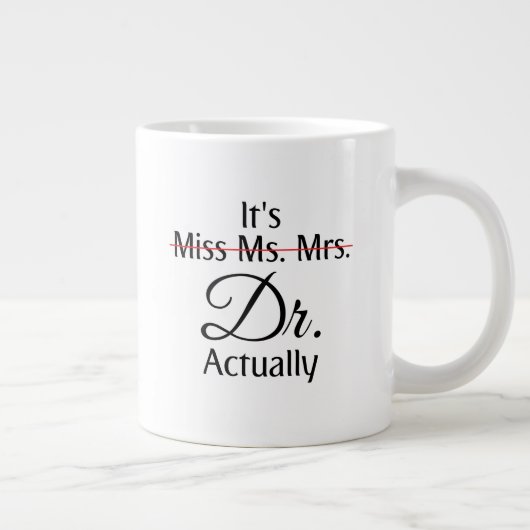 Het is Miss Mrs Dr. Eigenlijk Phd Afstuderen Coffe Grote Koffiekop (Rechts)