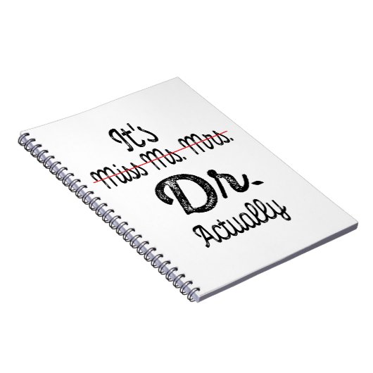 Het is Miss Mrs Dr. Eigenlijk Phd Afstuderen Docto Notitieboek (Rechterzijde)