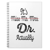 Het is Miss Mrs Dr. Eigenlijk Phd Afstuderen Docto Notitieboek (Voorkant)