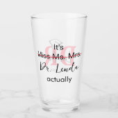 Het is Miss Mrs Dr. Eigenlijk Phd Afstuderen. Glas (Voorkant)