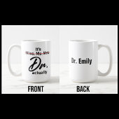 Het is Miss Mrs Dr. Eigenlijk Phd Afstuderen. Koffiemok