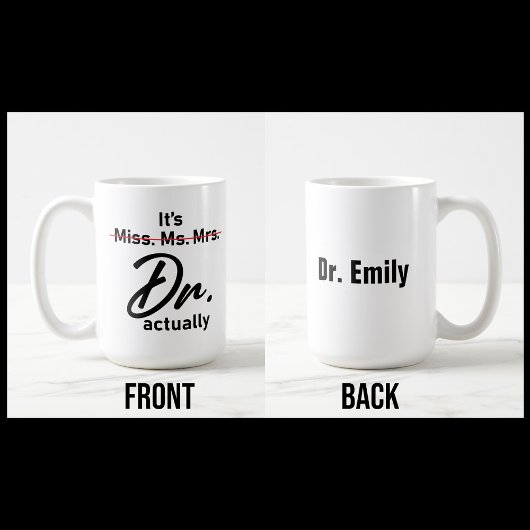 Het is Miss Mrs Dr. Eigenlijk Phd Afstuderen. Koffiemok