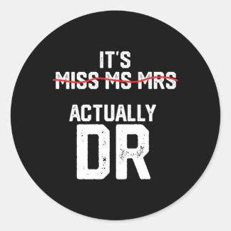 Het is Miss Mrs. Dr. Future Doctor Appreci Ronde Sticker