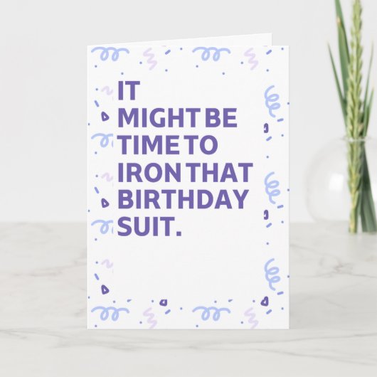 Het is misschien tijd om dat verjaardagspak te str feestdagen kaart (Voorkant)