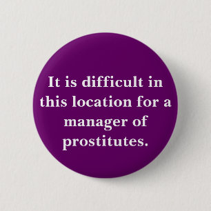 Het is moeilijk in deze plaats voor een manager.. ronde button 5,7 cm