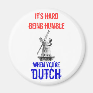 Het is moeilijk nederig te zijn, als je Nederlands Magneet