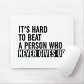 Het is moeilijk om iemand te slaan die nooit opgee muismat (Met muis)