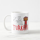 Het is moeilijk om met adelaars te slikken... koffiemok (Links)