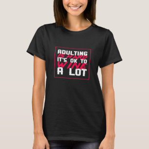 Het is moeilijk om veel te winnen t-shirt