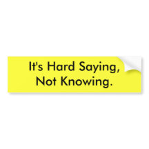 Het is moeilijk zeggen zonder bumpersticker te wet