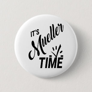 Het is Mueller Time 2017 Politiek Ronde Button 5,7 Cm