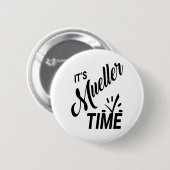 Het is Mueller Time 2017 Politiek Ronde Button 5,7 Cm (Voorkant /achterkant)