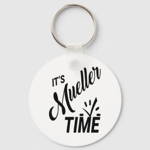 Het is Mueller Time 2017 Politiek Sleutelhanger