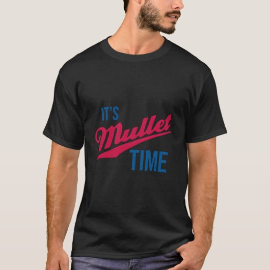 Het is Mullet Time Funny Redneck Mullet T-shirt (Voorkant)