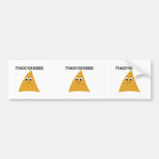 Het is Nacho Your Business Bumpersticker (Voorkant)