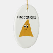 Het is Nacho Your Business Keramisch Ornament (Rechts)