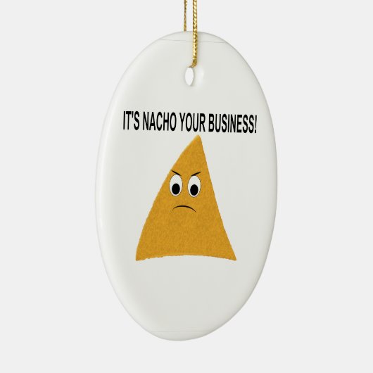 Het is Nacho Your Business Keramisch Ornament (Rechts)