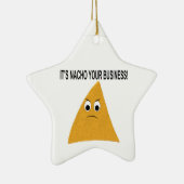 Het is Nacho Your Business Keramisch Ornament (Rechts)
