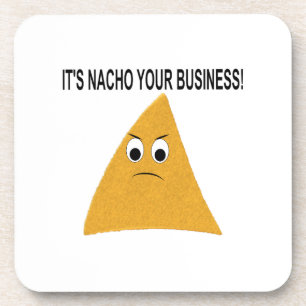 Het is Nacho Your Business Onderzetter