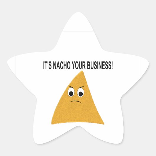 Het is Nacho Your Business Ster Sticker (Voorkant)