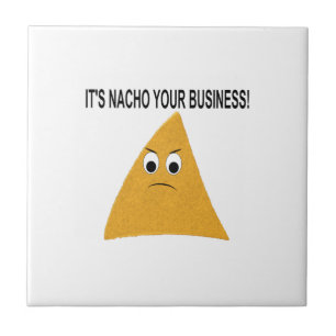 Het is Nacho Your Business Tegeltje
