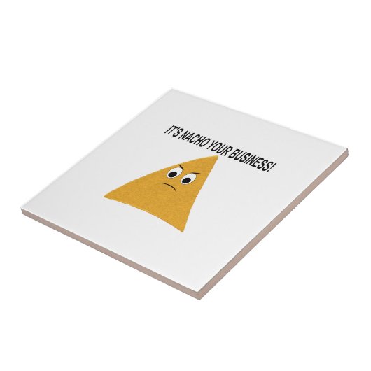 Het is Nacho Your Business Tegeltje (Zijkant)