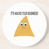 Het is Nacho Your Business Zandsteen Onderzetter (Voorkant)