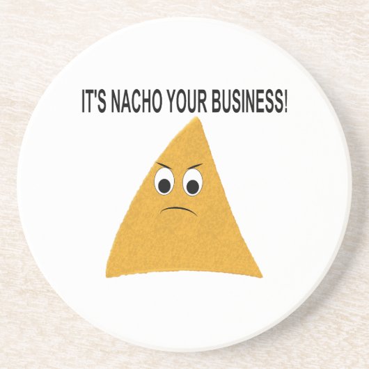 Het is Nacho Your Business Zandsteen Onderzetter (Voorkant)