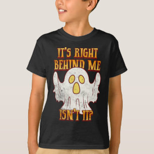 Het is net achter me Is het niet grappig Halloween T-shirt