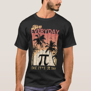 Het is net alsof het Pi Day is - Grappig Wiskunde T-shirt