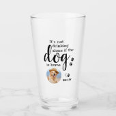 Het is niet alleen Drink als de hond thuis een aan Glas (Voorkant)