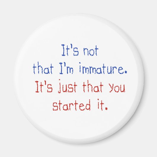 Het is niet dat ik onvolwassen ben magneet (Voorkant)