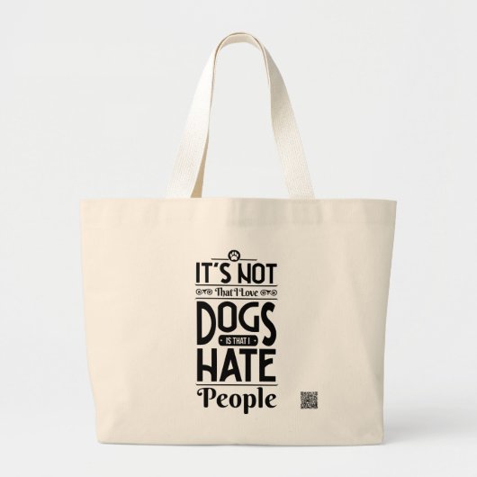 Het is niet dat ik van honden hou grote tote bag (Voorkant)