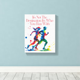 Het is niet de bestemming, het is met wie je loopt canvas afdruk