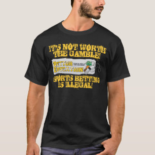 Het is niet de moeite waard t-shirt