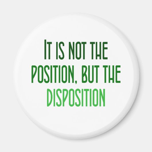 Het is niet de positie, maar de dispositie magneet (Voorkant)