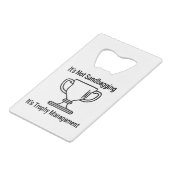 Het is niet de trofeebeheer van het eten. creditkaart flessenopener (Achterkant Gekanteld)