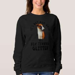 Het is niet Dog Hair Het is Fox Terrier Glitter Fu Trui