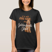 Het is niet Dog Hair, het is Goldendoedle Glitter T-shirt (Voorkant)