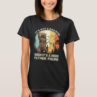 Het is niet een papa-lichaam, het is een vaderfigu t-shirt